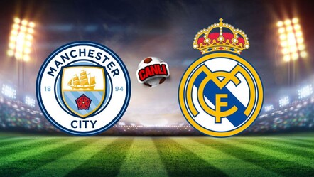 Şampiyonlar Liginde erken final: Manchester City Real Madrid maçı saat kaçta, hangi kanalda, nereden izlenir?  - haberler