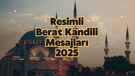 Berat Kandili mesajları resimli 2025: Ayetli, hadisli, dualı, kısa ve öz, yeni kandil mesajları - haberler