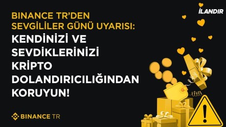 Binance TR’den Sevgililer Günü Uyarısı: Kendinizi ve Sevdiklerinizi Kripto Dolandırıcılığından Koruyun! - Ekonomi