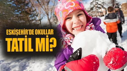 Eskişehir okullar tatil mi? 13 Şubat 2025 kar tatili açıklaması - haberler