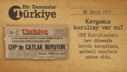 BİR ZAMANLAR TÜRKİYE — Çatlak büyüyor! CHP Kurultayı kavgalarıyla meşhurdur (26 Ekim 1979) - gundem