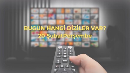 Bugün hangi diziler var? 20 Şubat TV yayın akışı - haberler