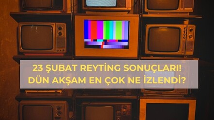 23 Şubat reyting sonuçları! Dün en çok ne izlendi, reyting birincisi kim? - haberler