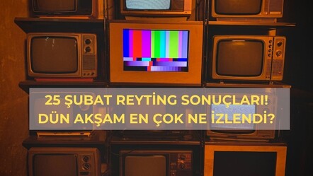 25 Şubat reyting sonuçları açıklandı mı? Dün en çok izlenen, birinci gelen dizi - haberler