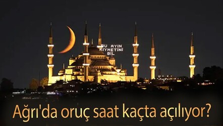 Ağrı iftar vakti 2025! Ağrı'da oruç saat kaçta açılıyor? - haberler
