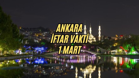 Ankara iftar vakti: Bugün Ankara’da iftar saat kaçta? - haberler