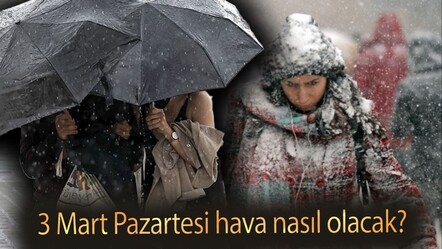 bugün hava durumu raporu: 3 Mart Pazartesi hava nasıl olacak? - haberler