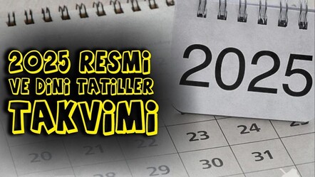 2025 resmi tatiller takvimi! 2025 yılı resmi tatilleri hangi günlere denk geliyor? - haberler