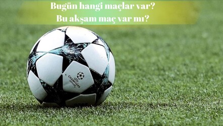 Bugün hangi maçlar var, maç var mı? İşte, 11 Mart maç fikstürü - haberler