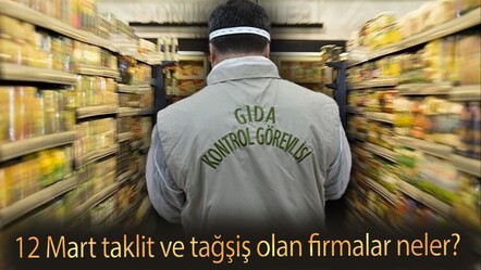 Bakanlık tek tek açıkladı! 12 Mart taklit ve tağşiş olan firmalar neler? - yasam