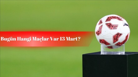 Bugün hangi maçlar var 13 Mart? Şampiyonlar Ligi’nde rövanş maçları devam ediyor! - haberler