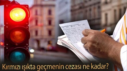 Trafik cezalarına zam geldi! Kırmızı ışıkta geçmenin cezası ne kadar? - gundem