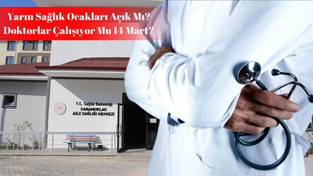 Yarın sağlık ocakları açık mı, doktorlar çalışıyor mu 14 Mart? TTB’den açıklama geldi! - haberler