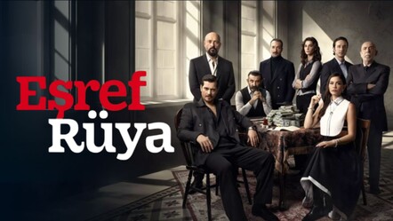 Eşref Rüya ne zaman başlıyor, ilk bölüm ne zaman yayınlanacak? Eşref Rüya oyuncu kadrosu - haberler
