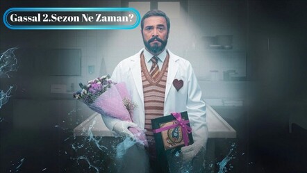 Gassal 2.sezon ne zaman? Gassal 2.sezon için açıklama! - haberler
