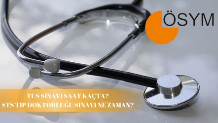 TUS sınavı saat kaçta, STS tıp doktorluğu sınavı ne zaman? TUS sınavı için heyecan başladı! - haberler