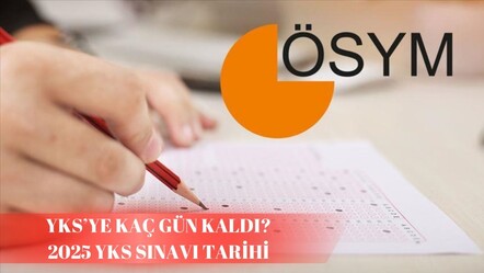 YKS’ye kaç gün kaldı? 2025 YKS sınavı için geri sayım! - haberler