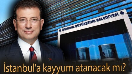 İstanbul'a kayyum atanacak mı? Ekrem İmamoğlu yerine biri gelecek mi? - ekonomi