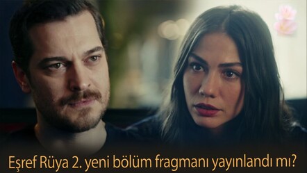 Eşref Rüya 1.bölüm özeti! Eşref Rüya 2. yeni bölüm fragmanı yayınlandı mı? - haberler