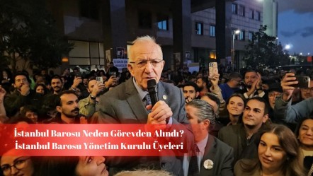 İstanbul Barosu neden görevden alındı? Yönetim Kurulu üyeleri gündemde! - Haberler