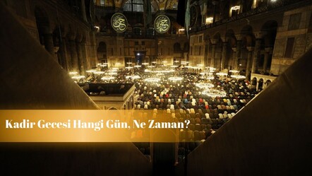 Kadir Gecesi hangi gün, ne zaman? Ramazan ayının 27.gecesi idrak edecek - haberler