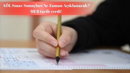 AÖL sınav sonuçları ne zaman açıklanacak? MEB tarihi açıkladı! - Haberler