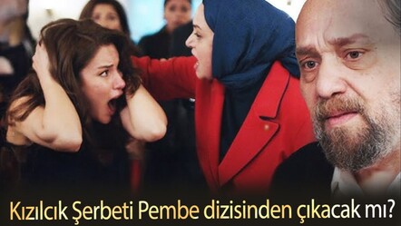 Kızılcık Şerbeti Pembe dizisinden çıkacak mı? Pembe diziden ayrılıyor mu? - haberler
