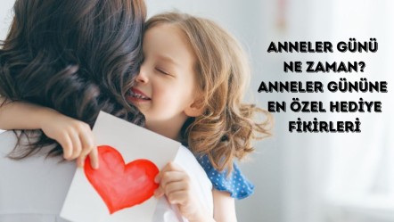 Anneler Günü için en özel hediyeler! Anneler Günü ne zaman? - Haberler