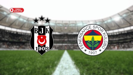 CANLI ANLATIM | Fenerbahçe - Beşiktaş - Spor