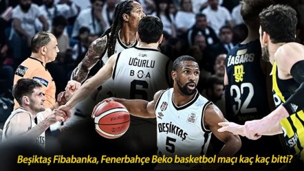 Türkiye Sigorta Basketbol Süper Ligi: Beşiktaş Fibabanka, Fenerbahçe Beko basketbol maçı kaç kaç bitti? - Haberler