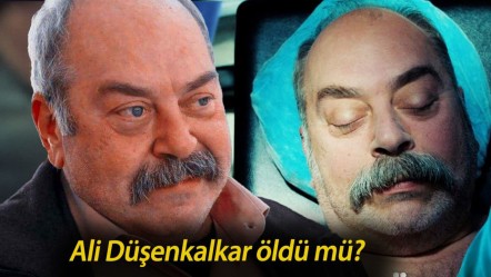 Ali Düşenkalkar öldü mü? Oyuncu Ali Düşenkalkar kimdir? - Haberler