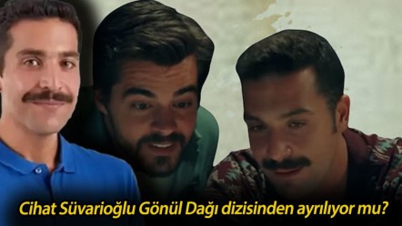 Cihat Süvarioğlu Gönül Dağı dizisinden ayrılıyor mu? Gönül Dağı'nın Ramazan'ı yeni sezonda var mı? - Haberler