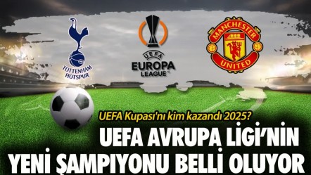 UEFA Kupası'nı kim kazandı 2025? UEFA Avrupa Ligi'nin yeni şampiyonu belli oluyor - Haberler