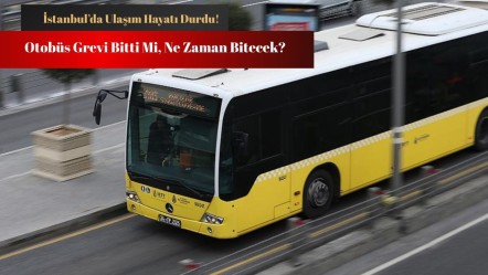 Otobüs grevi ne zaman bitecek? İstanbul’da ulaşım hayatı durdu! - Haberler