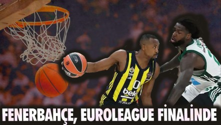 Fenerbahçe - Panathinaikos maçı kaç kaç bitti? Fenerbahçe, Euroleague finalinde - Haberler