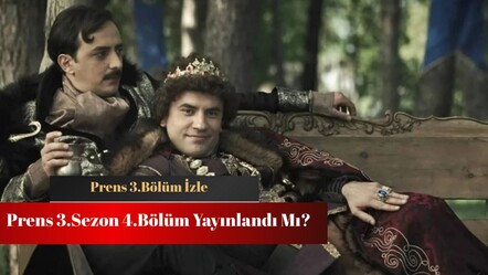 Prens 3.sezon 4.bölüm ne zaman? Bongomya’da gerilim artıyor! - haberler