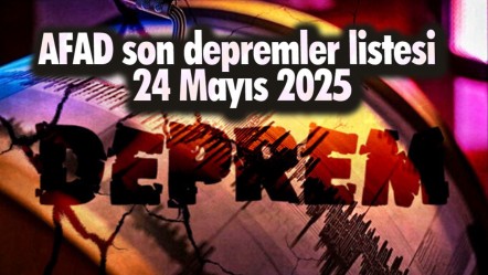 Son dakika deprem mi oldu? İstanbul, Ankara, İzmir ve il il AFAD son depremler listesi 24 Mayıs 2025 - Haberler