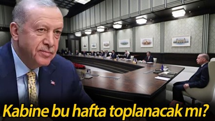 Kabine bu hafta toplanacak mı? 9 günlük bayram tatili için yeni açıklama var mı? - Haberler