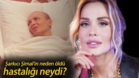 Şarkıcı Şimal kimdir? Şarkıcı Şimal'in neden öldü, hastalığı neydi? - Haberler
