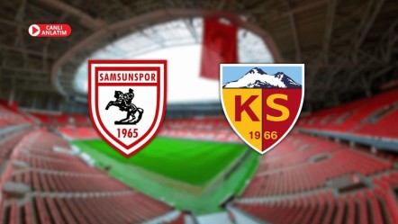 CANLI ANLATIM | Reeder Samsunspor - Bellona Kayserispor - Spor