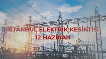 İstanbul elektrik kesintisi! 12 Haziran İstanbul'da elektrik kesintisi ne zaman bitecek? - Haberler
