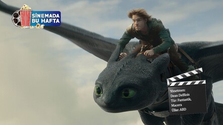 Sinemada bu hafta | Ejderhalar niye geldi? Popüler animasyona ‘kanlı canlı’ yorum! - kultur-sanat