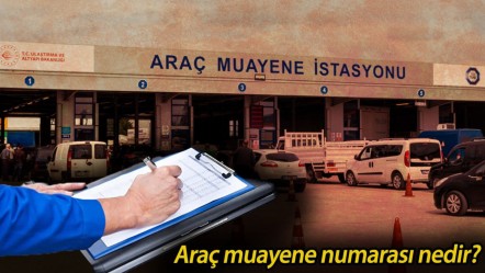 Araç muayene numarası nedir? Araç muayene numarası nerede kullanılır? - Haberler