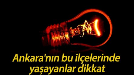 18 Haziran Ankara’da elektrik kesintisi ne zaman bitecek? Ankara'nın bu ilçelerinde yaşayanlar dikkat - Haberler