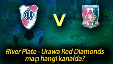 River Plate - Urawa Red Diamonds maçı hangi kanalda? Şifresiz mi? - Haberler