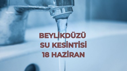 Beylikdüzü su kesintisi ne zaman gelecek, bitecek? 18 Haziran İSKİ arıza sorgulama - Haberler