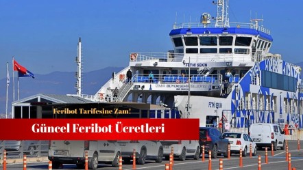 Feribot ücretleri ne kadar oldu? Yeni zam kararı yürürlükte! - Haberler