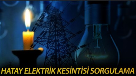 Hatay'da elektrikler ne zaman gelecek? Toroslar EDAŞ 4 Temmuz 2025 kesinti olacak bölgeleri duyurdu - Haberler