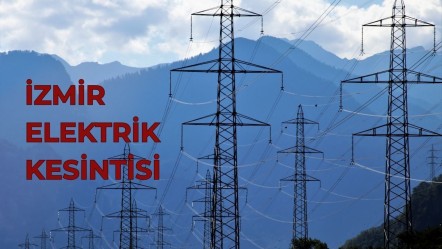 İzmir GEDİZ elektrik kesintisi! 26 Temmuz İzmir'de elektrikler ne zaman gelecek? - Haberler