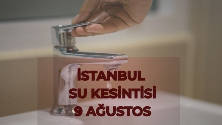 İstanbul İSKİ su kesintisi! 9 Ağustos İstanbul su kesintisi ne zaman bitecek? - Haberler